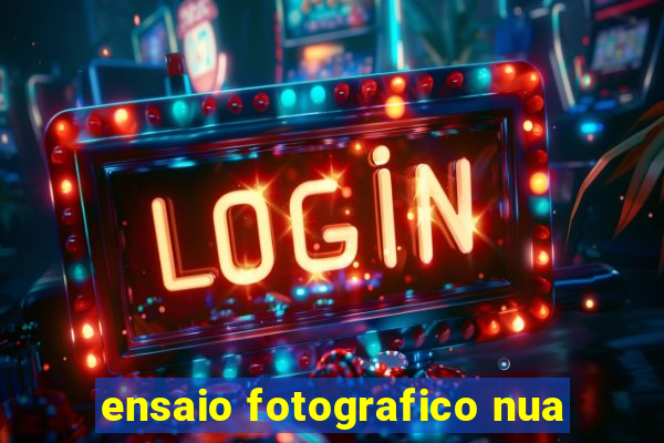 ensaio fotografico nua